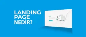Landing Page Nedir ve Nasıl Yapılır?